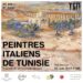 PEINTRES ITALIENS DE TUNISIE : EXPOSITION DE COLLECTIONNEURS – 6 JUIN / 7 JUILLET 2024 à TGM GALLERY